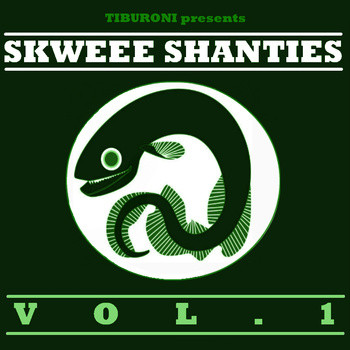 Skweee Shanties Vol. 1
