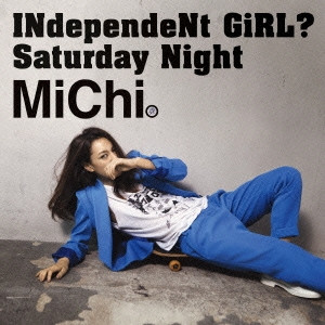 Independent Girl? / Saturday Night