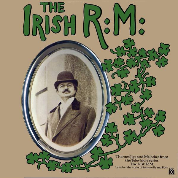 The Irish R.M.:Themes, Jigs And Melodies From The Television Series "The Irish R. M."