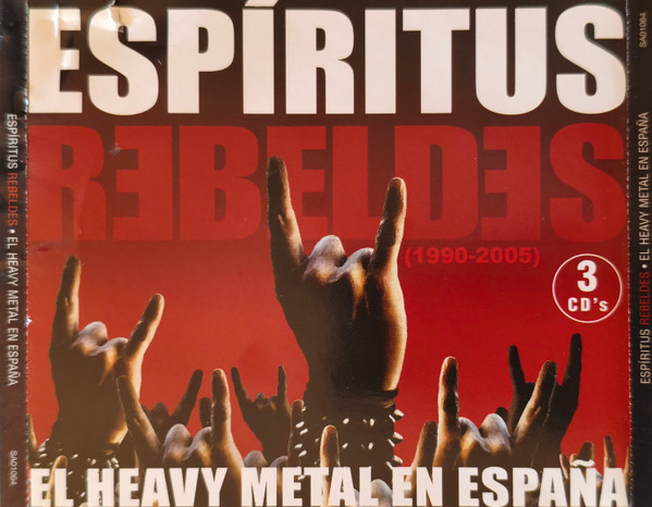 Espíritus Rebeldes•El Heavy Metal En España (1990-2005)
