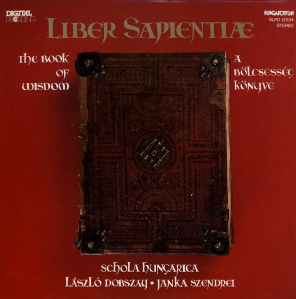 Liber Sapientiæ = The Book Of Wisdom = A Bölcsesség Könyve