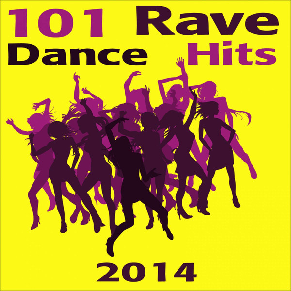 101 Rave Dance Hits 2014