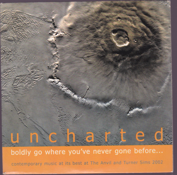 Uncharted - Contemporary Music At Its Best At The Anvil And Turner Sims 2002