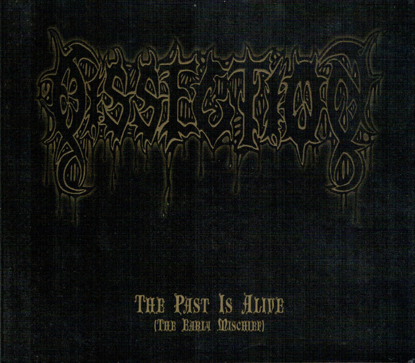 The Past Is Alive (The Early Mischief)
