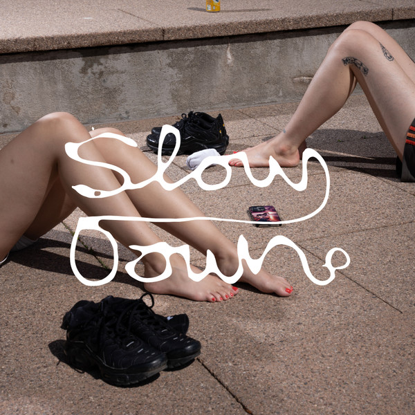 Slow Down