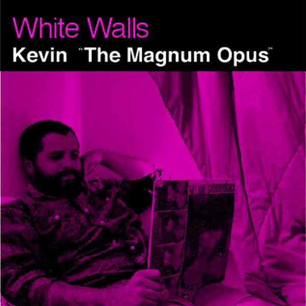 Kevin "The Magnum Opus"