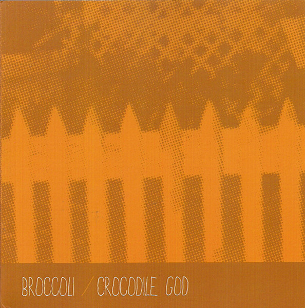 Broccoli / Crocodile God