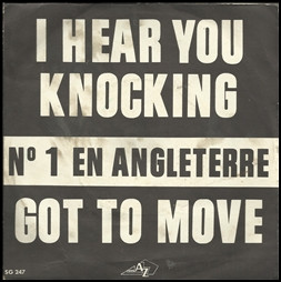 I Hear You Knocking / Got To Move