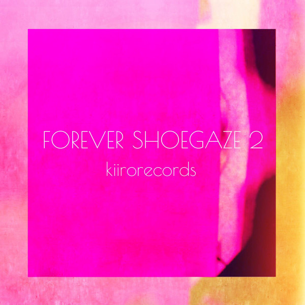 Forever Shoegaze 2