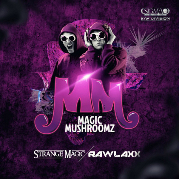 Strange Magic / Rawlaxx