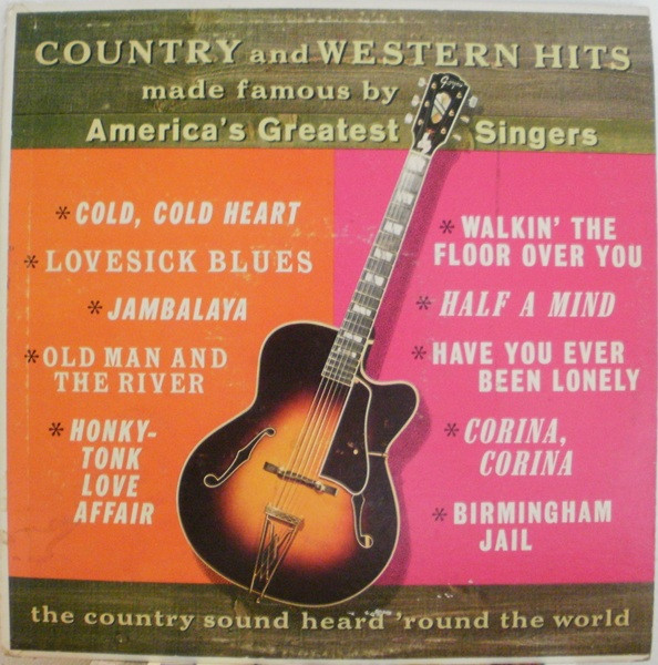 Country And Western Hits Made Famous By America's Greatest Singers (Hank Williams & Ernest Tubb)