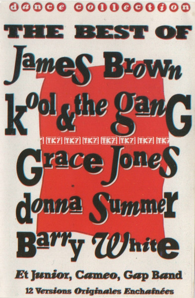 The Best Of James Brown, Kool & The Gang, Grace Jones, Donna Summer, Barry White (Et Junior, Cameo, Gap Band)