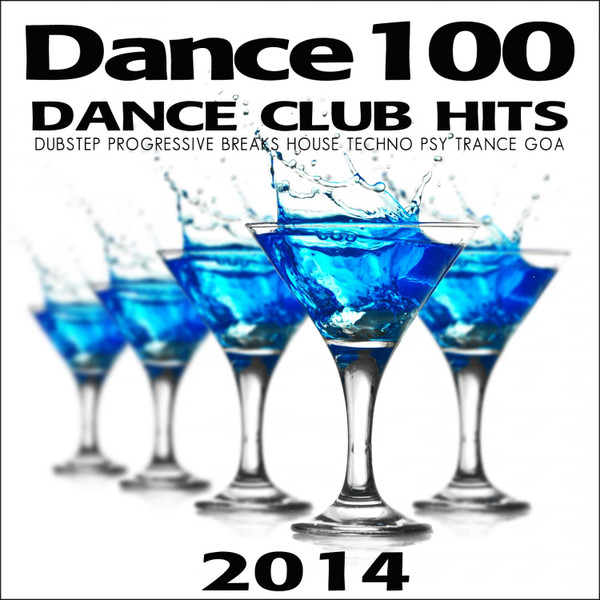 Dance 100 (Dance Club Hits 2014)