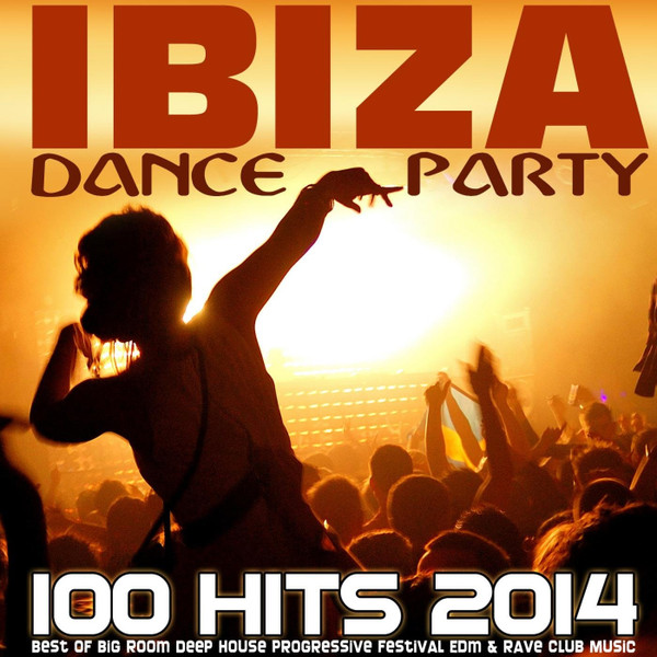 Ibiza Dance Party (100 Hits 2014)