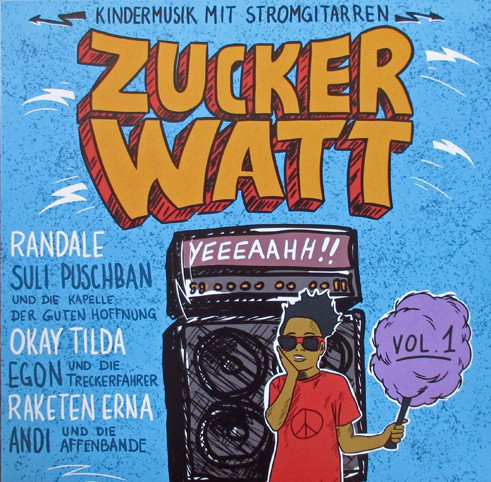 Zuckerwatt - Kindermusik Mit Stromgitarren Vol. 1