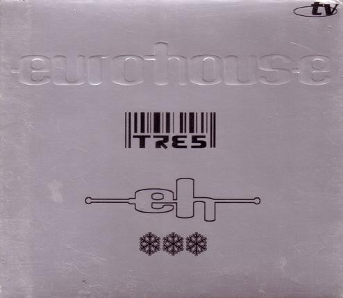 Eurohouse Tres
