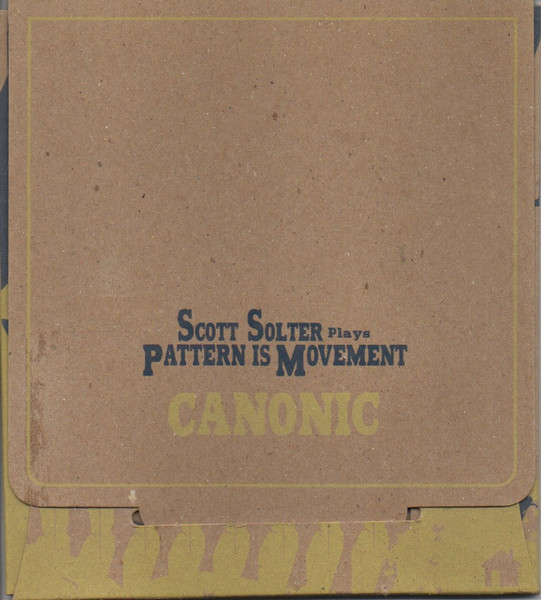 Canonic: Scott Solter Plays Pattern Is Movement