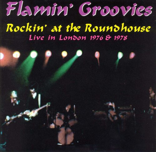 Rockin' At The Roundhouse (Live In London 1976 & 1978)