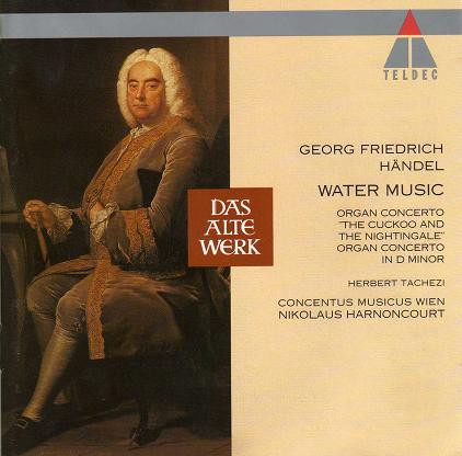 Water Music / Organ Concertos