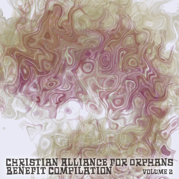 Christian Alliance For Orphans, Benefit Compilation Volume 2
