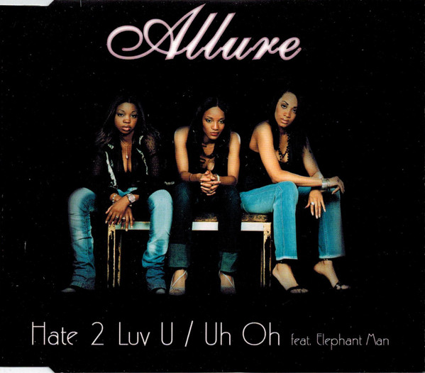 Hate 2 Luv U / Uh Oh
