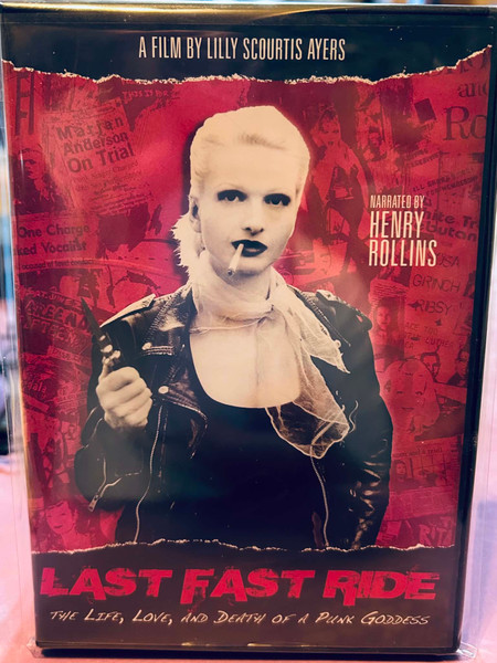 Last Fast Ride: The Life, Love And Death Of A Punk Goddess