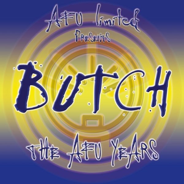 The AFU Years (The Best Of Butch)
