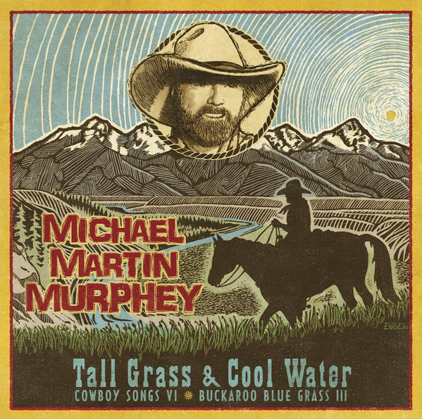 Cowboy Songs VI / Buckaroo Bluegrass III: Tall Grass & Cool Water