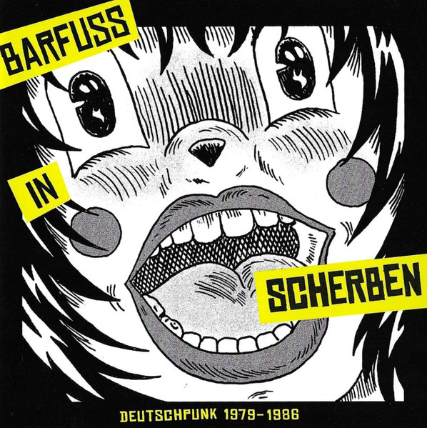 Barfuss In Scherben:  Deutschpunk 1979-1986