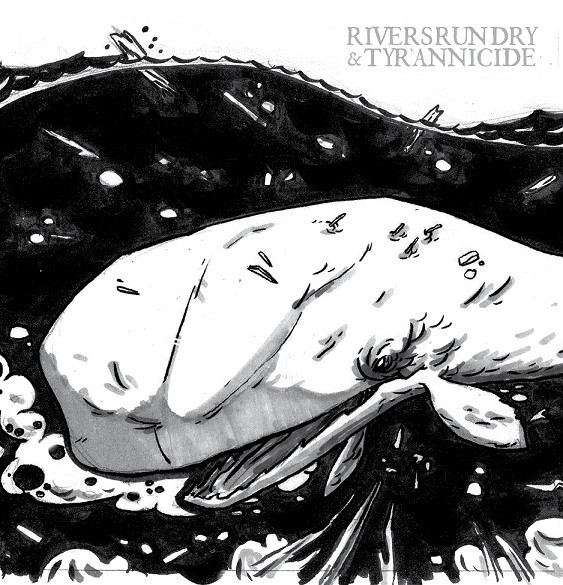 Rivers Run Dry / Tyrannicide