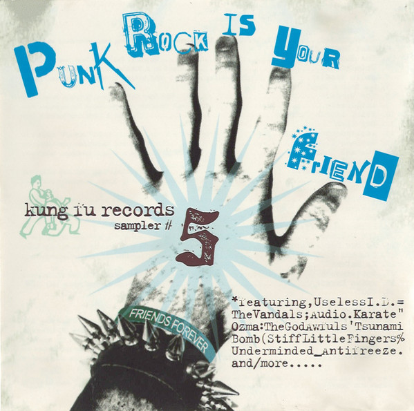 Punk Rock Is Your Friend (Kung Fu Records Sampler #5)