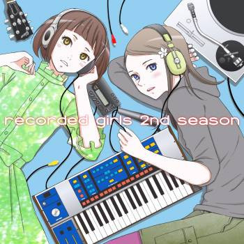 Recorded Girls 2nd Season