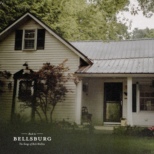 Back to Bellsburg (The Songs of Rich Mullins)