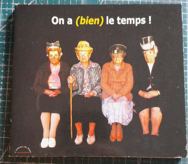 On A (Bien) Le Temps