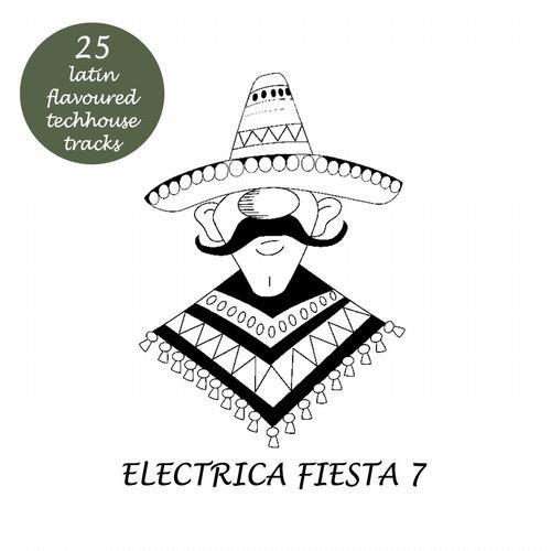 Electrica Fiesta 7 - Latin Flavoured Tech House Tracks