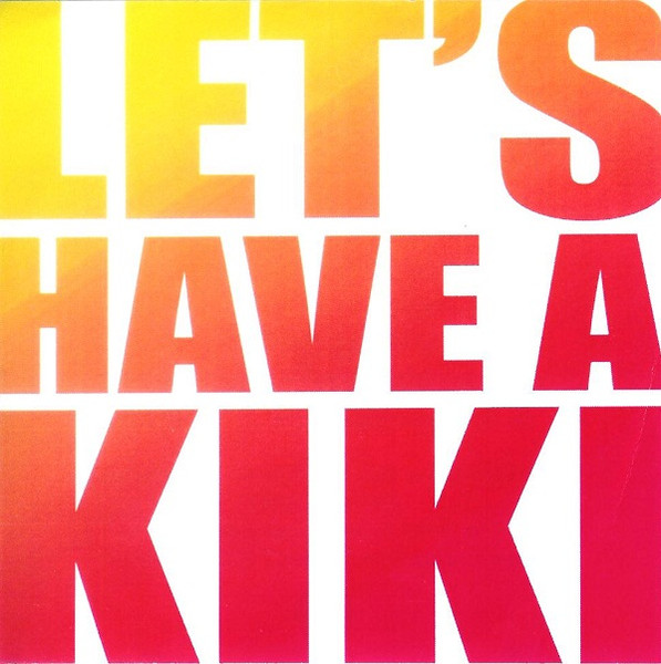 Let's Have A Kiki