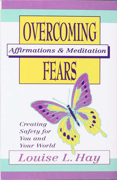 Overcoming Fears: Affirmations & Meditation