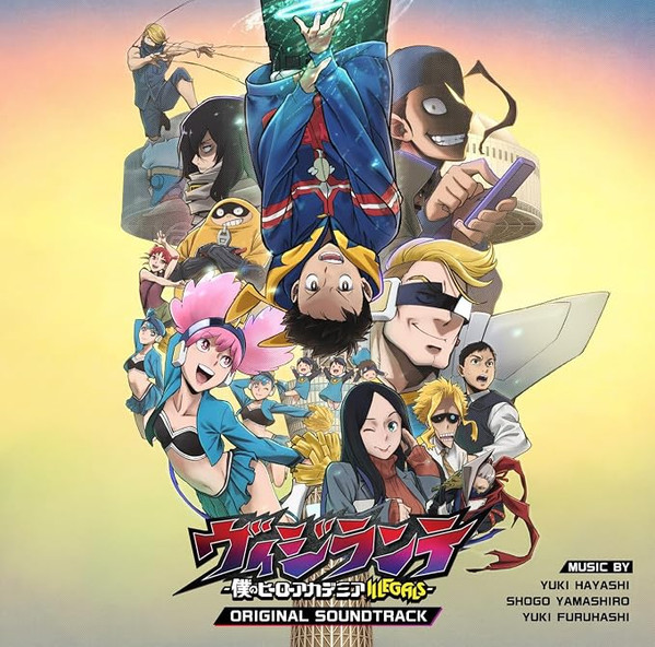 TV Anime: "Vigilante" - My Hero Academia Illegals Original Soundtrack = ＴＶアニメ『ヴィジランテ -僕のヒーローアカデミア ILLEGALS-』 オリジナル･サウンドトラック