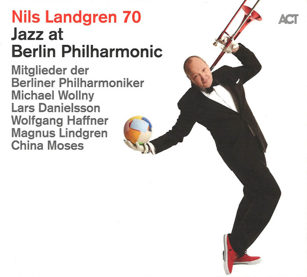Jazz At Berlin Philharmonic XIX - Nils Landgren 70