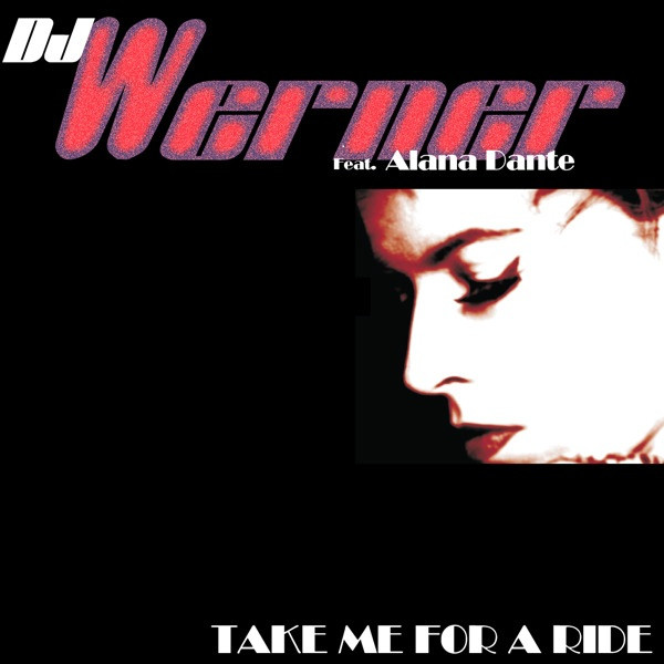 Take Me For A Ride (Dj Werner Remix)