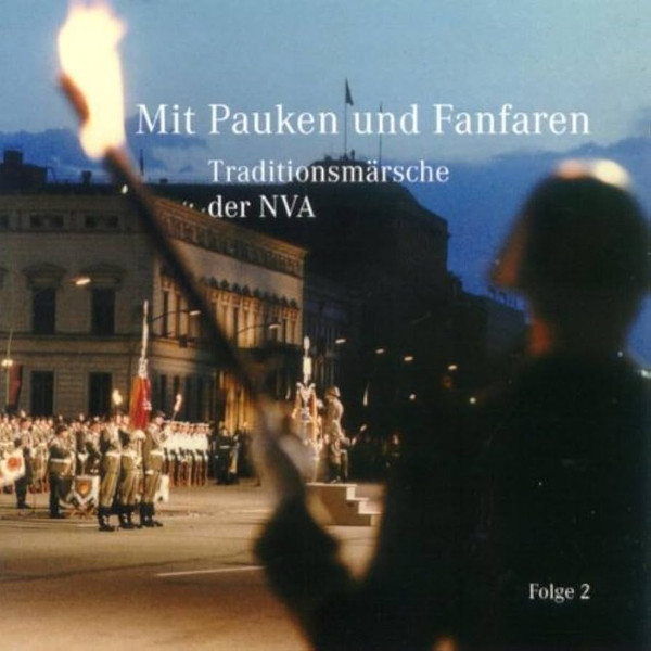 Mit Pauken Und Fanfaren (Traditionsmärsche Der NVA) Folge 2