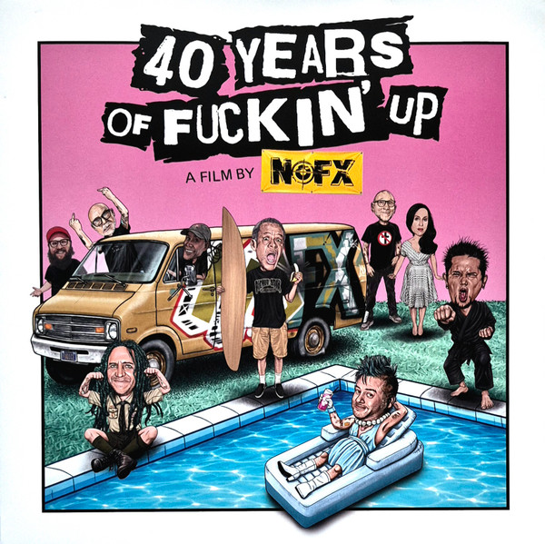 40 Years Of Fuckin' Up - A Film By NOFX