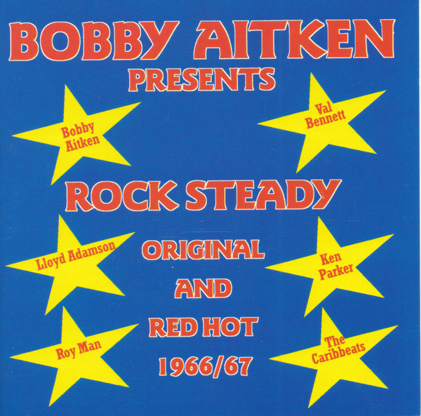 Rock Steady, Original And Red Hot (1966/67)