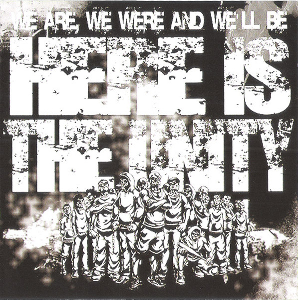Here Is The Unity - We Are, We Were And We'll Be