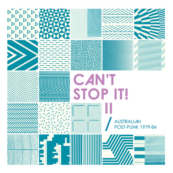 Can't Stop It! II: Australian Post-Punk 1979-84 (Deluxe Edition)