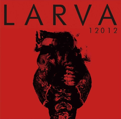 「Larva」2003～2006