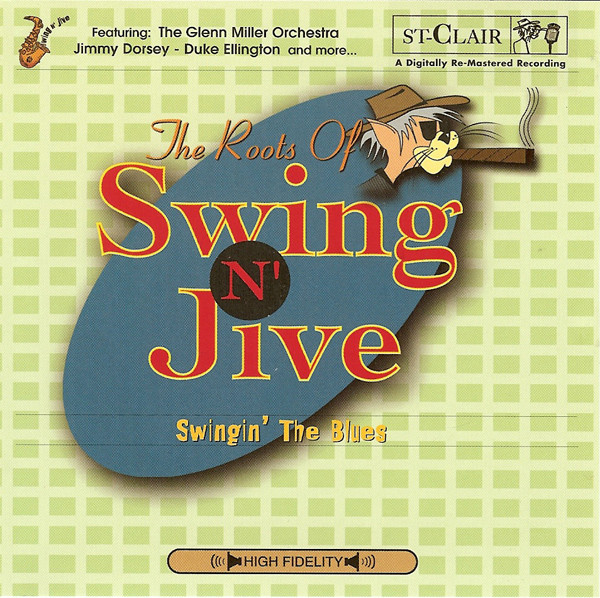 The Roots Of Swing N' Jive: Swingin' The Blues