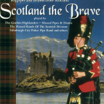 Scotland The Brave - Bagpipes & Drums From Scotland
