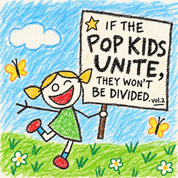 If the Pop Kids Unite, They Won't Be Divided Vol.2