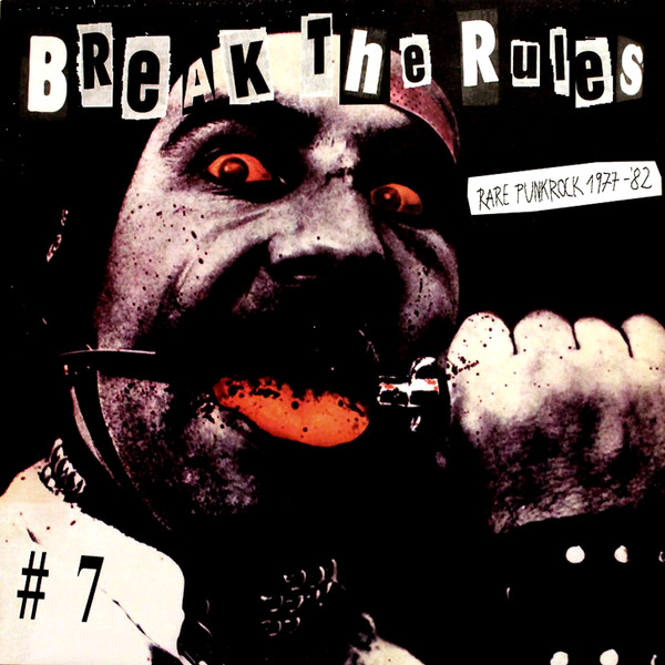Break The Rules # 7 (Rare Punkrock 1977-'82)